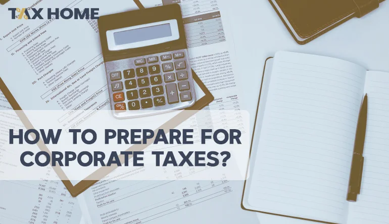 How To Prepare For Corporate Taxes